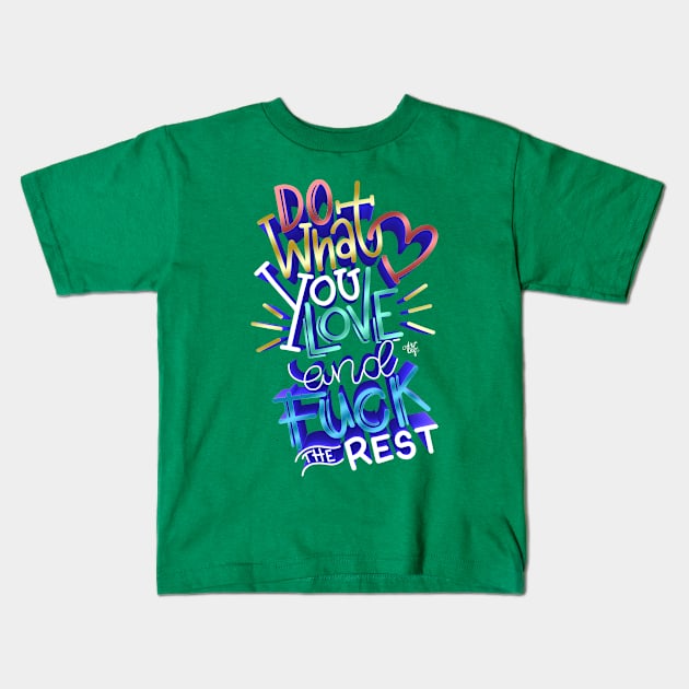 Do What You Love! Kids T-Shirt by art4anj